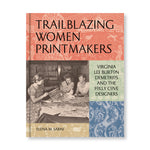Book cover featuring a block print illustration and a sepia photograph of three women looking through a pile of prints. Title text at top, subtitle to the left of the photo.