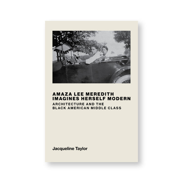 Amaza Lee Meredith Imagines Herself Modern: Architecture and the