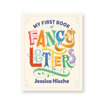My First Book of Fancy Letters