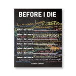Black book cover with white title at in sans serif font at top with several lines of the worlds "before I die I want to" in white with a blank space after. These lines are surrounded with colorful words and sentences in a variety of handwriting styles