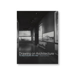 Book cover with black and white photograph of an exhibition gallery with large architectural drawings on paper in frames. Title near bottom