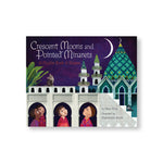 Cresent Moons and Pointed Minarets book cover featuring an illustration of four children peering up from arches in detailed Islamic architecture with a crescent moon hanging above in a purple sky.